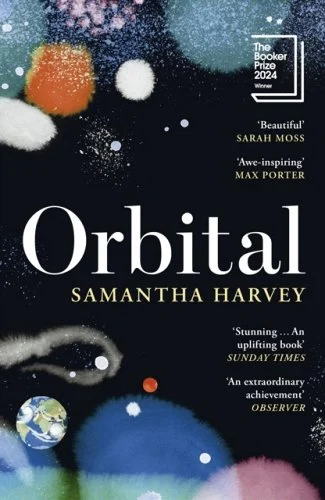 Orbital - Samantha Harvey 